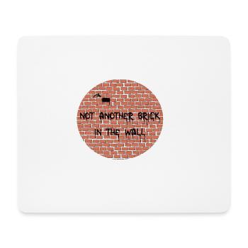 NOT JUST ANOTHER BRICK IN THE WALL - Mousepad (Querformat) - Weiß - Vorne