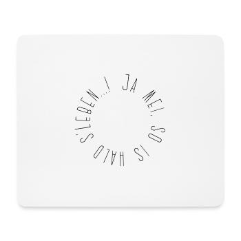 Bayerische Weisheit •Ja mei, so is hoid s'Leben!• - Mousepad (Querformat) - Weiß - Vorne