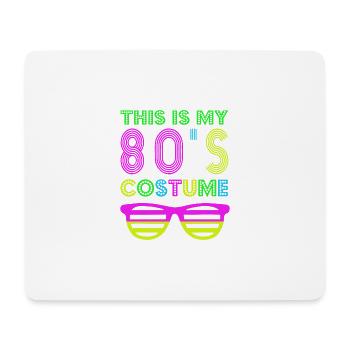 This is my 80s Costume - Retro Party - Mouse Pad (horizontal) - white - Front