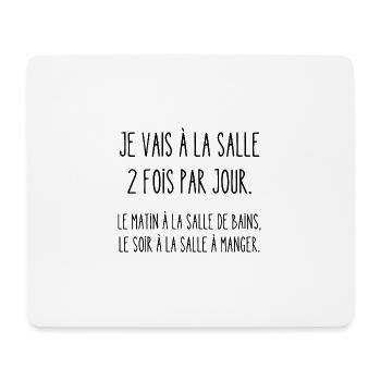 je vais à la salle 2 fois par jour - Tapis de souris (format paysage) - blanc - Devant