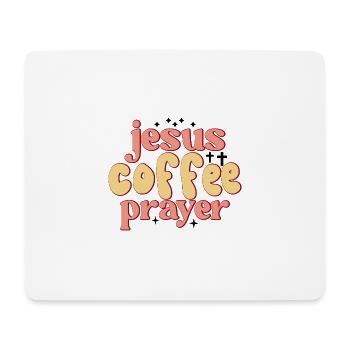 Jesus, Kaffee, Gebet - Mousepad (Querformat) - Weiß - Vorne