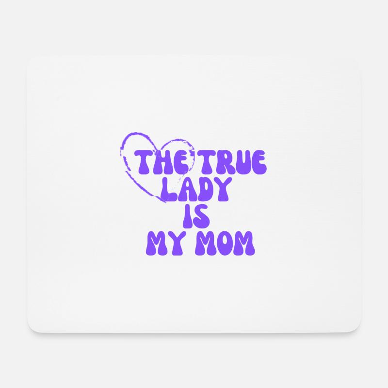 Die wahre Dame ist meine Mutter - Mousepad (Querformat) - Weiß
