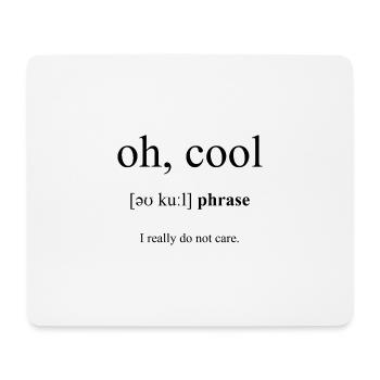Oh Cool Definition Dictionary - Mousepad (Querformat) - Weiß - Vorne