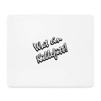 Wat ein killefitt Ruhrdeutsch - Mousepad (Querformat) - Weiß - Vorne