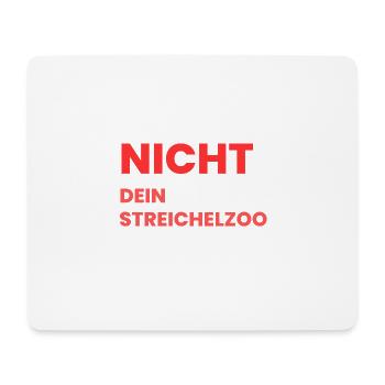 Nicht Dein Streichelzoo Print auf Panel PTSRHR - Mousepad (Querformat) - Weiß - Vorne