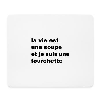 la vie est une soupe - Tapis de souris (format paysage) - blanc - Devant