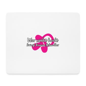 Wer nicht heult Schnuller - Pink - Mousepad (Querformat) - Weiß - Vorne