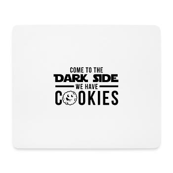 Komm zur dunklen Seite Wir haben Cookies - Mousepad (Querformat) - Weiß - Vorne