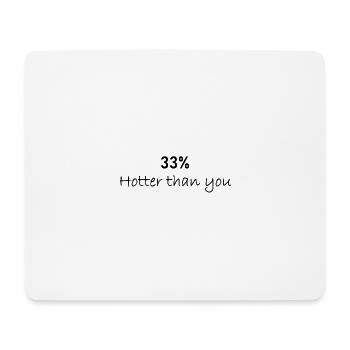 33 Prozent heißer - Mousepad (Querformat) - Weiß - Vorne