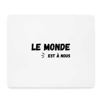 Le monde est à nous - Tapis de souris (format paysage) - blanc - Devant