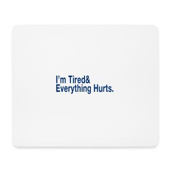 Relatable Fatigue Quote in Deep Blue - Mouse Pad (horizontal) - white - Front