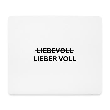 Lieber Voll - Mousepad (Querformat) - Weiß - Vorne