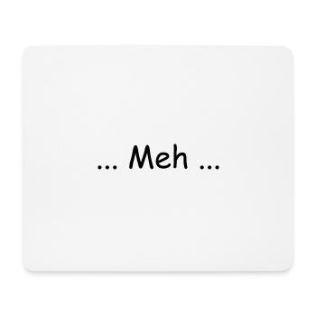 Meh 01 - Mousepad (Querformat) - Weiß - Vorne