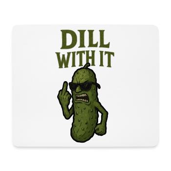 Dill With It Funny Pickle Illustration - Mouse Pad (horizontal) - white - Front