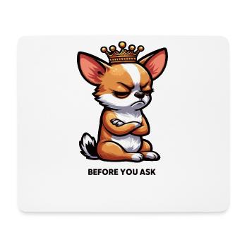 Before You Ask Chihuahua Chihuahuabesitzer Chi - Mouse Pad (horizontal) - white - Front