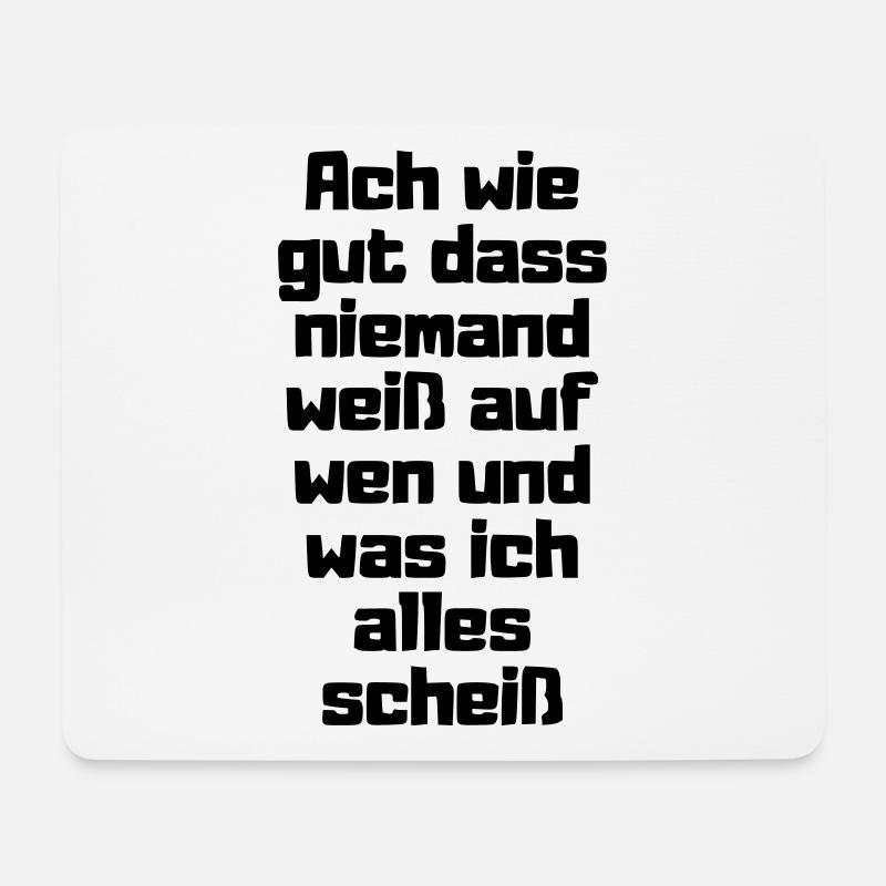 Ach wie gut dass niemand weiss... - Mousepad (Querformat) - Weiß