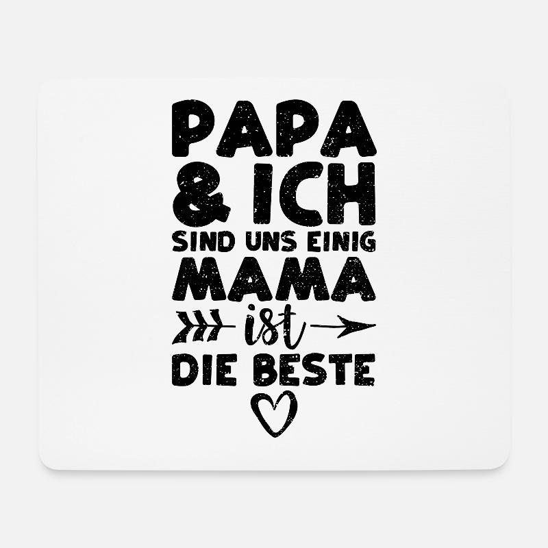 Papa Und Ich Sind Uns Einig Mama Ist Die Beste - Mousepad (Querformat) - Weiß