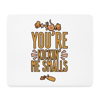 Tu me donnes des coups de pied Smalls 4 - Tapis de souris (format paysage) - blanc - Devant