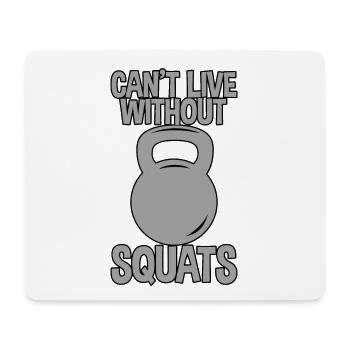 Can’t Live Without Squats 2 - Mousepad (Querformat) - Weiß - Vorne