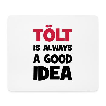 tölt is always a good idea - Mouse Pad (horizontal) - white - Front