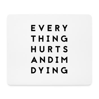 everythinghurts - Mousepad (Querformat) - Weiß - Vorne