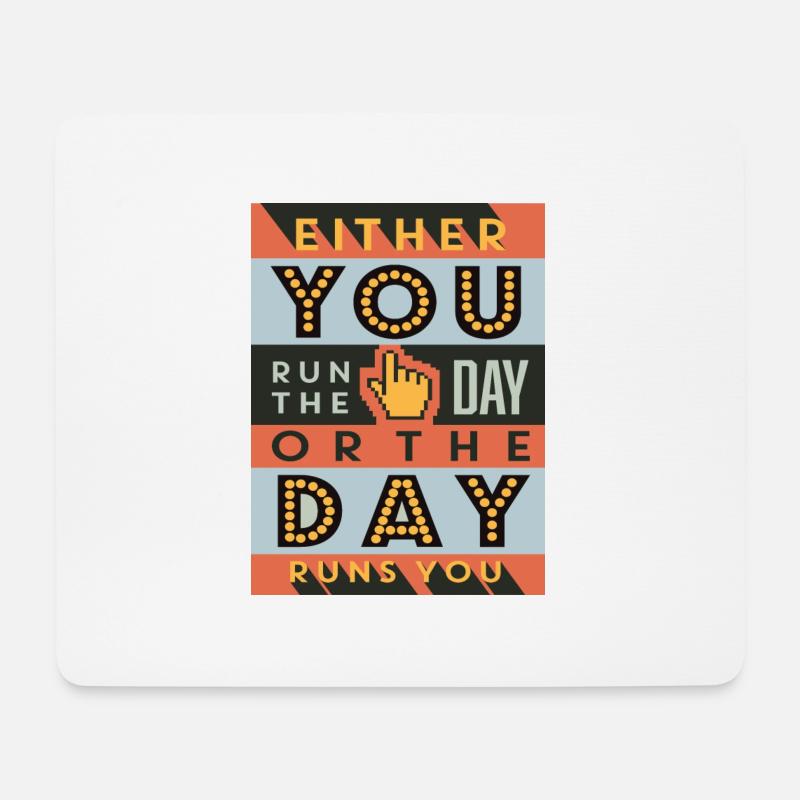 Either you run the day - Mousepad (Querformat) - Weiß