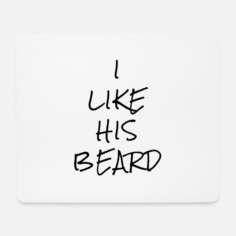 I LIKE HIS BEARD - Mousepad (Querformat) - Weiß