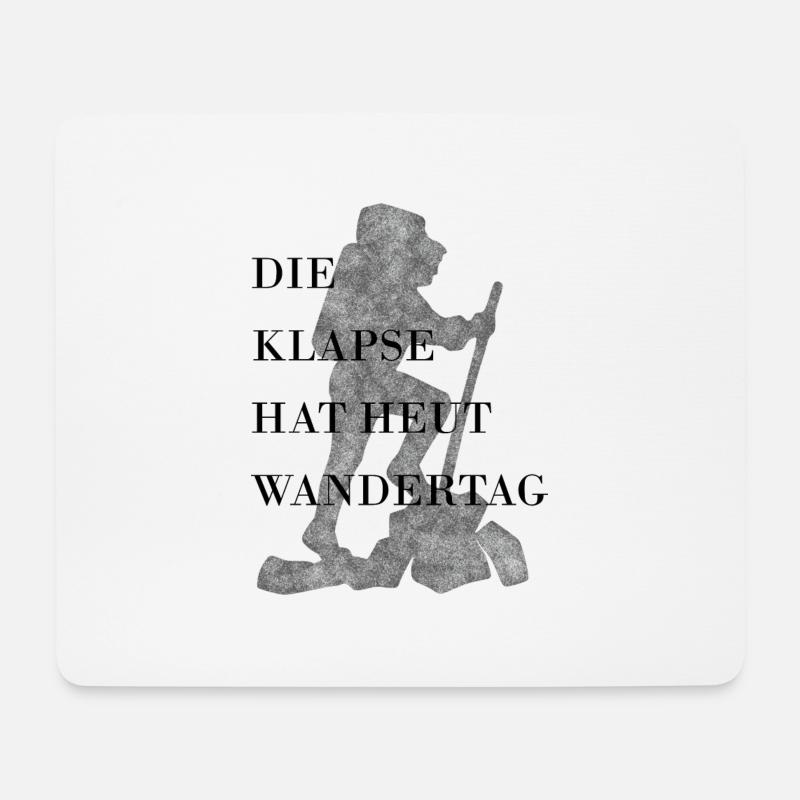 Die Klapse hat heut Wandertag - Mousepad (Querformat) - Weiß