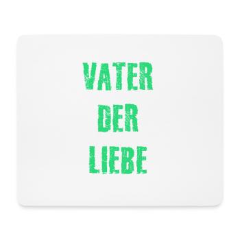Vater der Liebe / Papa / Vatertag - Mousepad (Querformat) - Weiß - Vorne