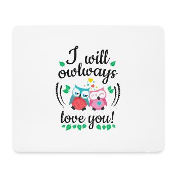 i will owlways love you owls - Mouse Pad (horizontal) - white - Front