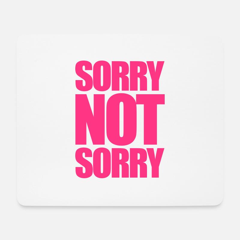 Not Sorry - Mouse Pad (horizontal) - white