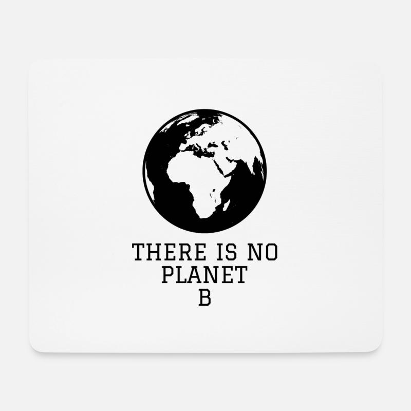 THERE IS NO PLANET B - Mousepad (Querformat) - Weiß