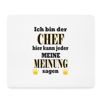Ich bin der Chef - Meine Meinung - Mousepad (Querformat) - Weiß - Vorne