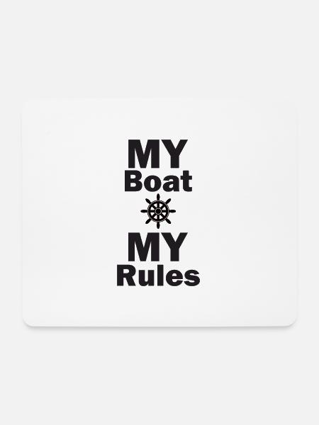 My Boat my Rules 2 My Boat my Rules - Mouse Pad (horizontal) - white