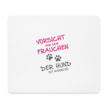 Vorsicht vor dem Frauchen der Hund ist harmlos - Mousepad (Querformat) - Weiß - Vorne
