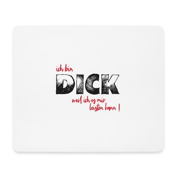 ich bin dick weil ich es mir leisten kann - Mousepad (Querformat) - Weiß - Vorne