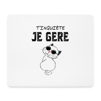 T'inquiète Je Gère - Tapis de souris (format paysage) - blanc - Devant