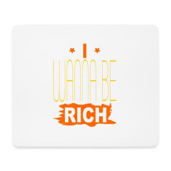 I wanna be rich - Tapis de souris (format paysage) - blanc - Devant