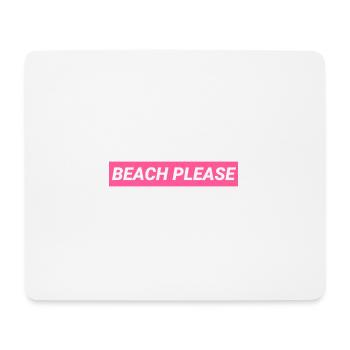 Beach Please - Mouse Pad (horizontal) - white - Front