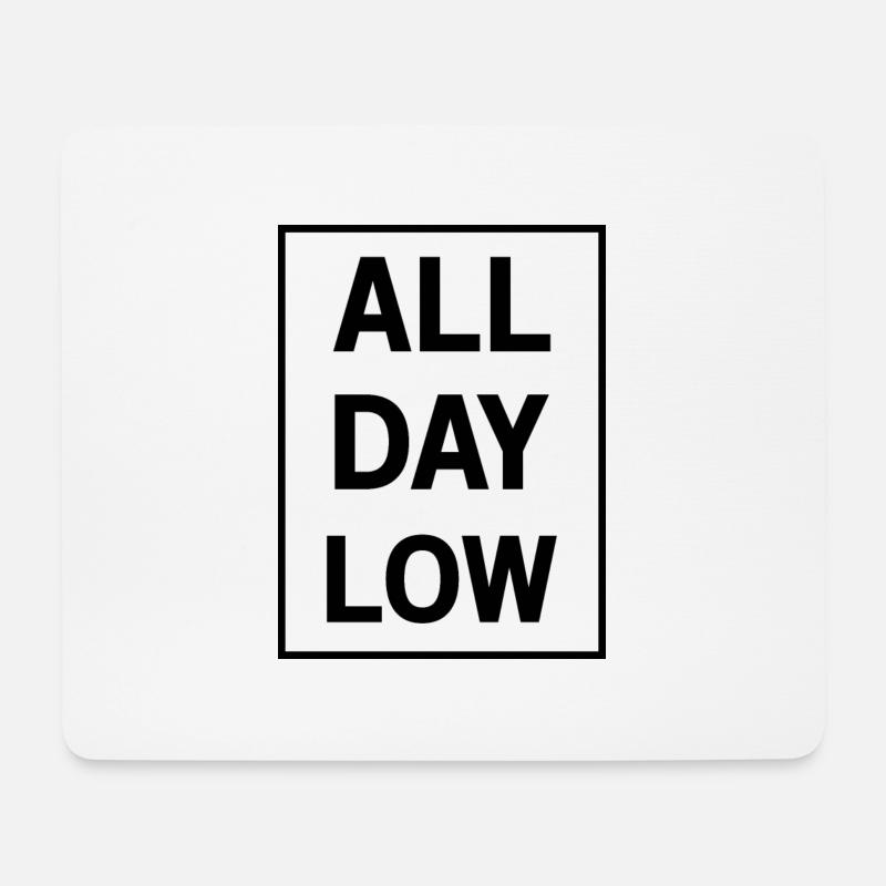 All day low - Mousepad (Querformat) - Weiß