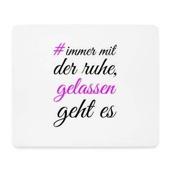 immer mit der ruhe - Mousepad (Querformat) - Weiß - Vorne
