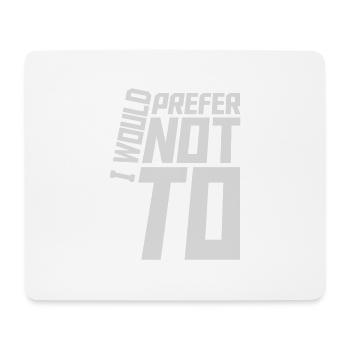 I prefer not to - Mouse Pad (horizontal) - white - Front