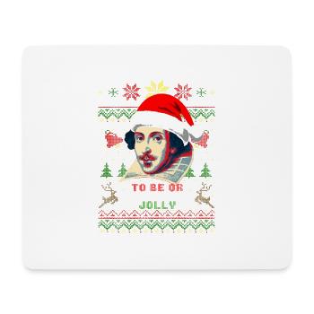 To Be Or Not To Be Jolly William Shakespeare - Mouse Pad (horizontal) - white - Front