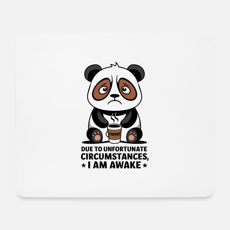 Aufgrund unglücklicher Umstände bin ich wach, Panda - Mousepad (Querformat) - Weiß