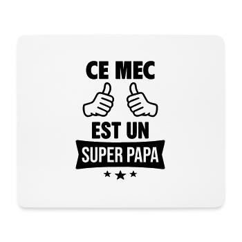 Ce mec est un super papa – cadeau fête des pères - Tapis de souris (format paysage) - blanc - Devant
