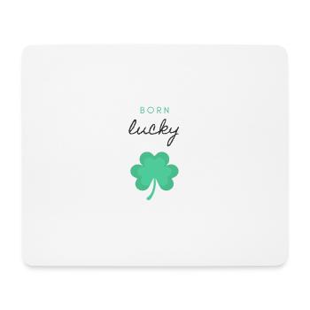 Born lucky - Mouse Pad (horizontal) - white - Front