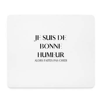 je suis de bonne humeur humour - Tapis de souris (format paysage) - blanc - Devant