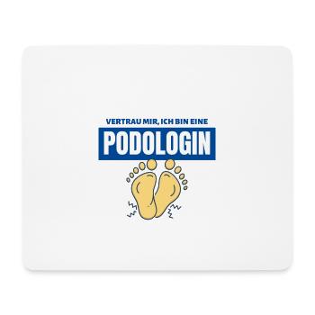 Vertrau mir ich bin eine Podologin | Podologie - Mousepad (Querformat) - Weiß - Vorne