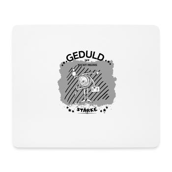 Geduld ist nicht meine Stärke - Mousepad (Querformat) - Weiß - Vorne