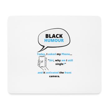 Black Humour Jokes T-Shirt - Mouse Pad (horizontal) - white - Front